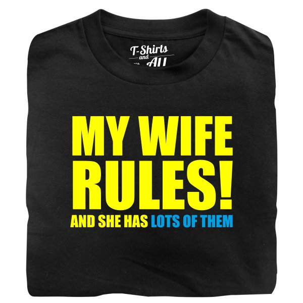 my wife rules black t-shirt