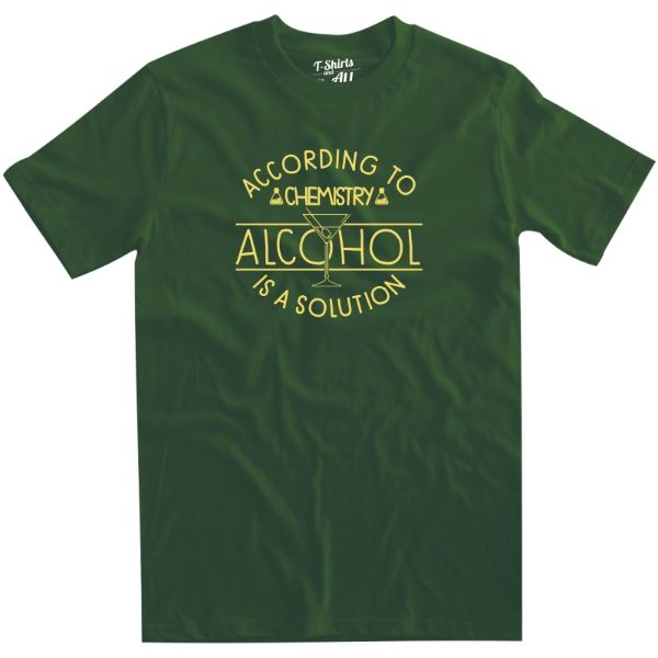according to chemistry alcohol is a solution bottle green t-shirt