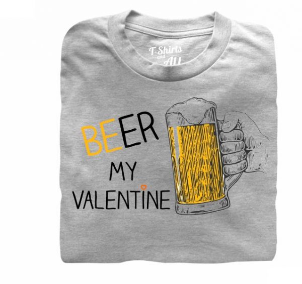 Beer my valentine heather grey t-shirt