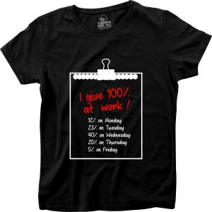 I give 100% at work women black t-shirt