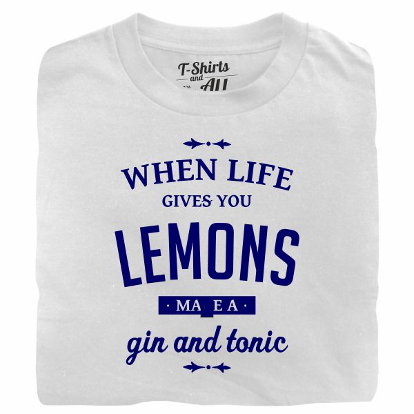 When life gives you lemons man white t-shirt