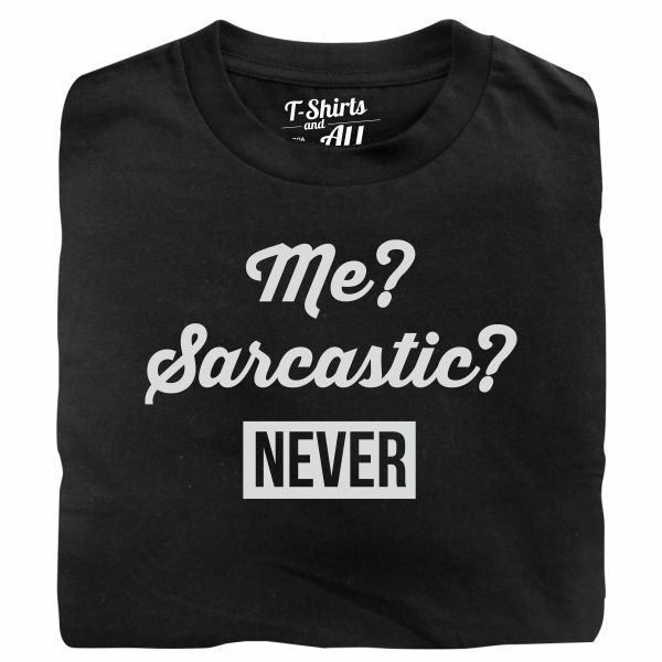 me sarcastic man black t-shirt