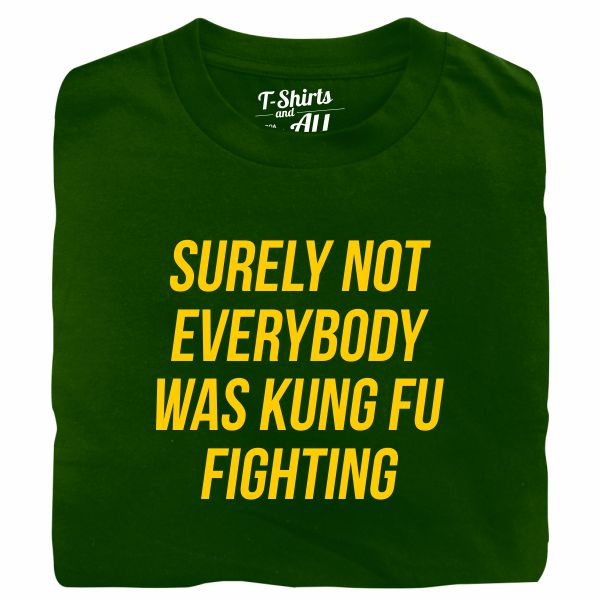 kung fu fighting tshirt verde